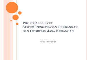 Proposal survey Sistem Pengawasan Perbankan dan Otoritas Jasa