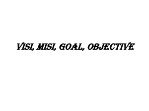 VISI, MISI, GOAL, OBJECTIVE