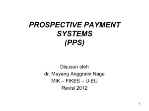Prospective Payment Systems - IMK749 – KLASIFIKASI,KODIFIKASI