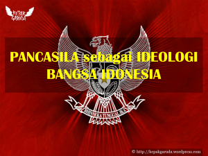 Pancasila Sebagai Ideologi Bangsa dan Negara Indonesia