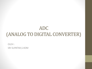 ADC (ANALOG TO DIGITAL CONVERTER)