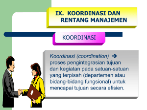 ix. koordinasi dan rentang manajemen