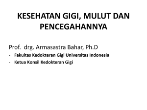 KESEHATAN GIGI, MULUT DAN PENCEGAHANNYA