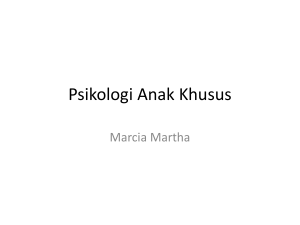 Psikologi Anak Khusus - Official Site of MARCIA MARTHA SIAHAY