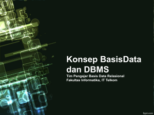 Konsep BasisData dan DBMS Tim Pengajar Basis Data Relasional