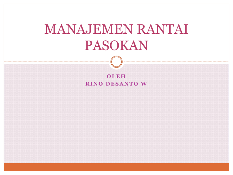 MANAJEMEN RANTAI PASOKAN