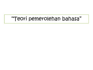 Teori pemerolehan bahasa - struktur bahasa indonesia