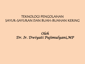 Oleh Dr. Ir. Dwiyati Pujimulyani,MP TEKNOLOGI PENGOLAHAN