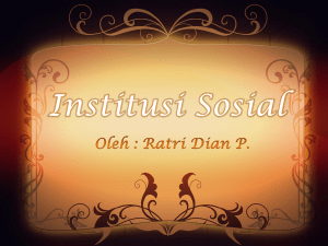 Institusi Sosial Oleh - 201412029 – Ratri Dian Pratiwi
