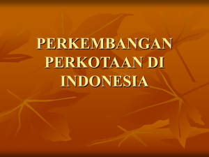 PERKEMBANGAN PERKOTAAN DI INDONESIA