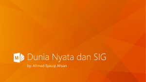 Dunia Nyata dan SIG - Ahmad Syauqi Ahsan