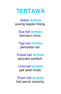 TERTAWA Sekali tertawa pusing kepala hilang. Dua kali tertawa