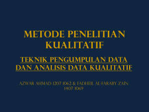 METODE PENELITIAN KUALITATIF Teknik Pengumpulan Data dan