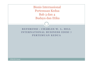 Bisnis Internasional Pertemuan Kedua Bab 3 dan 4 Budaya dan Etika