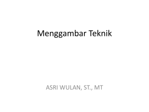 Menggambar Teknik - Official Site of ASRI WULAN,ST., MT