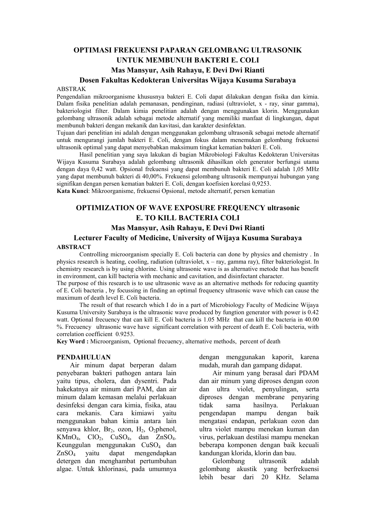 Asih Rahayu E Devi Dwi Rianti Dosen Fakultas Kedokteran Universitas Wijaya Kusuma Surabaya ABSTRAK Pengendalian mikroorganisme khususnya bakteri E