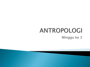 ANTROPOLOGI-Minggu 3