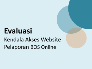 Evaluasi Kendala Akses Website Pelaporan BOS Online