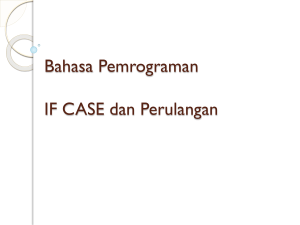 Bahasa Pemrograman IF CASE dan Perulangan