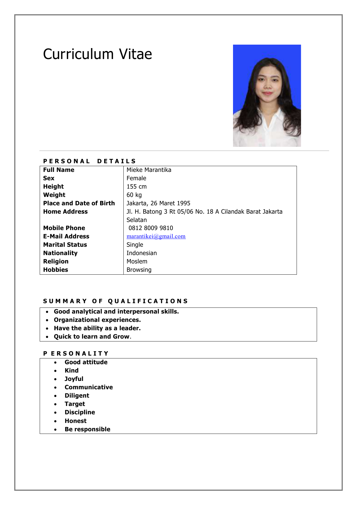 Curriculum Vitae PERSONAL DETAILS Full Name Mieke Marantika Female Height 155 cm Weight 60 kg Place and Date of Birth Jakarta 26 Maret 1995 Home