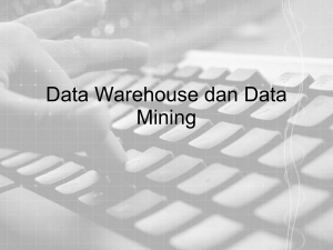 Data Warehouse dan Data Mining