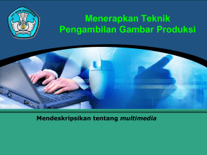 menerapkan teknik pengambilan gambar produksi kd 7 ind