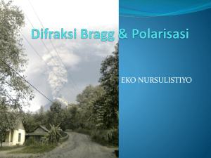 polarisasi dan Difraksi Bragg