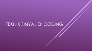 Teknik Sinyal Encoding - Komunikasi Data Digital