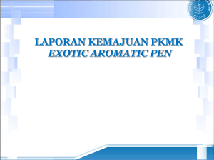 laporan kemajuan pkmk exotic aromatic pen