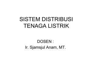 Sistem Tenaga Listrik Umumnya jaringan sistem distribusi dengan