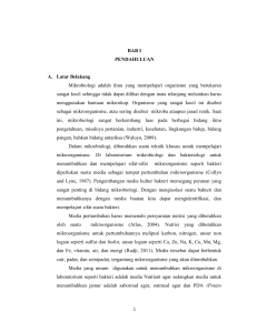 BAB I PENDAHULUAN A. Latar Belakang Mikrobiologi adalah ilmu