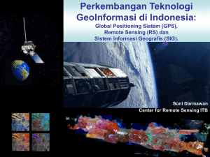 Perkembangan Teknologi Sistem Informasi Geografis dan Remote