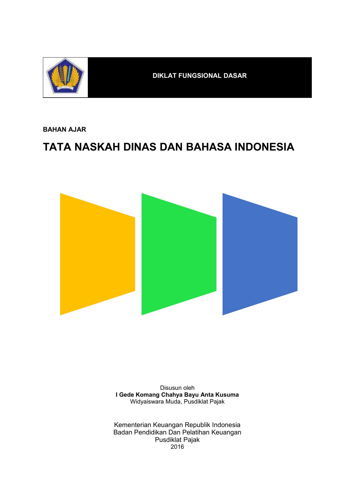 INDONESIA Disusun oleh I Gede Komang Chahya Bayu Anta Kusuma Widyaiswara Muda Pusdiklat Pajak Kementerian Keuangan Republik Indonesia Badan Pendidikan