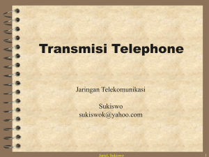 Transmisi Telephone - Teknik Elektro Undip