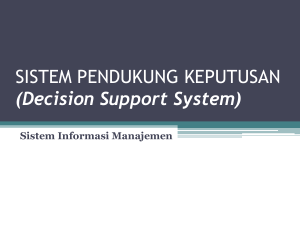 SISTEM PENDUKUNG KEPUTUSAN (Decision Support System)
