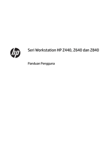 Seri Workstation HP Z440, Z640 dan Z840 Panduan Pengguna