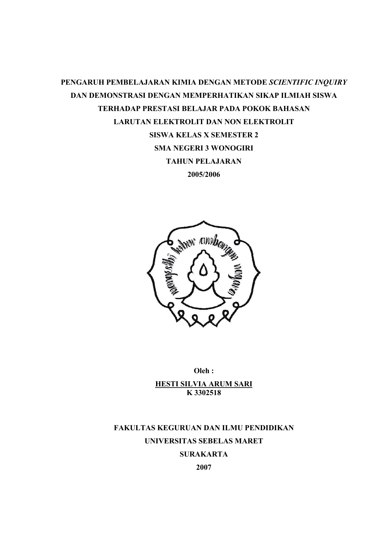 PENGARUH PEMBELAJARAN KIMIA DENGAN METODE SCIENTIFIC INQUIRY DAN DEMONSTRASI DENGAN MEMPERHATIKAN SIKAP ILMIAH SISWA TERHADAP PRESTASI BELAJAR PADA POKOK