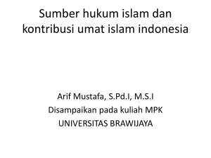 Sumber hukum islam dan kontribusi umat islam indonesia