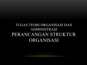 Tugas Teori Organisasi dan Administrasi PERANCANGAN