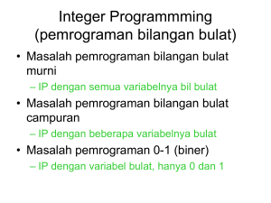 Integer Programmming (pemrograman bilangan bulat)