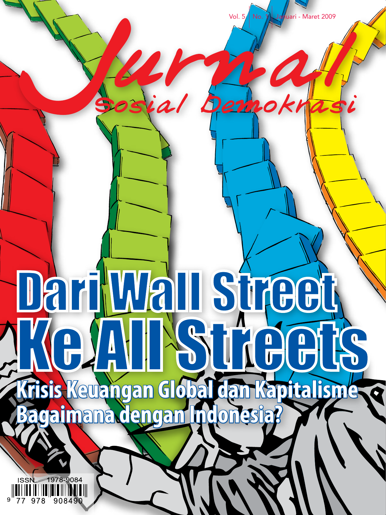 Vol 5 No 1 Januari Maret 2009 Krisis Keuangan Global dan Kapitalisme Bagaimana dengan Indonesia Daftar Isi Editorial Wall Street runtuh Indonesia
