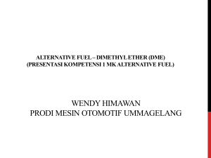 Alternative Fuel * Dimethyl Ether (DME)