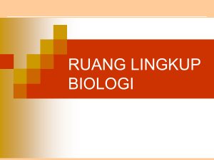 Bab 1 RUANG LINGKUP BIOLOGI