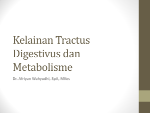 Kelainan Tractus Digestivus dan Metabolisme