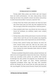 BAB I PETROLOGI BATUAN SEDIMEN Petrologi adalah bidang