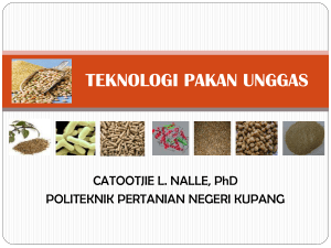 teknologi pakan unggas - Politeknik Pertanian Negeri Kupang