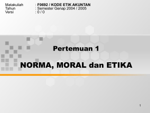 Pengertian norma, moral dan etika Materi 2