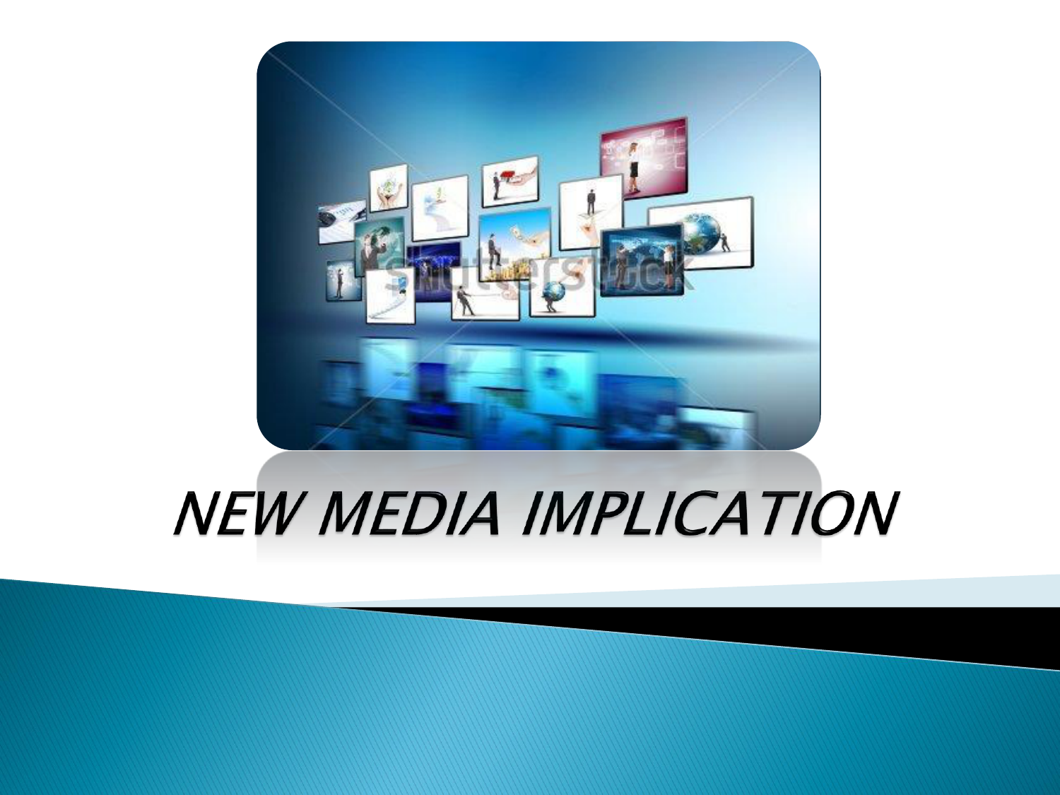 New media. Нью Медиа. Implication.