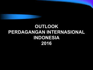 OUTLOOK PERDAGANGAN INTERNASIONAL INDONESIA 2016