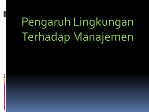 II. 2. Pengaruh Lingkungan Thd Manajemen